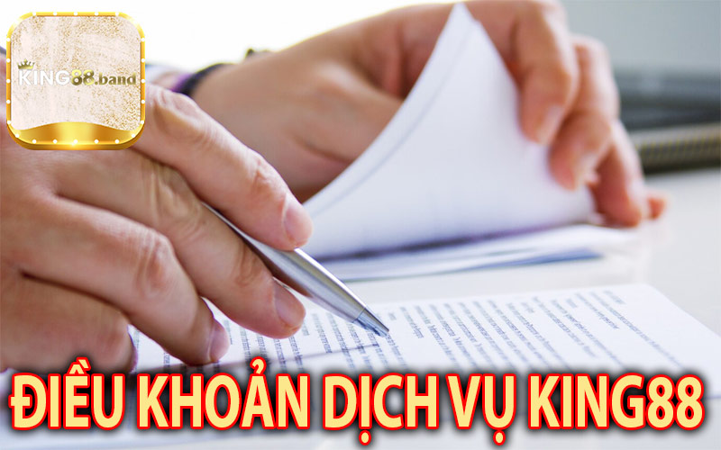 Điều Khoản Dịch Vụ King88