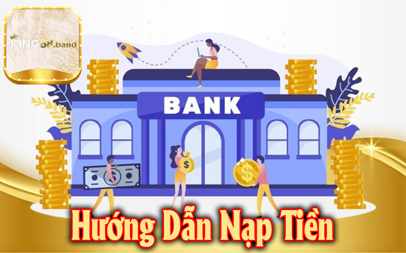 Hướng Dẫn Nạp Tiền King88