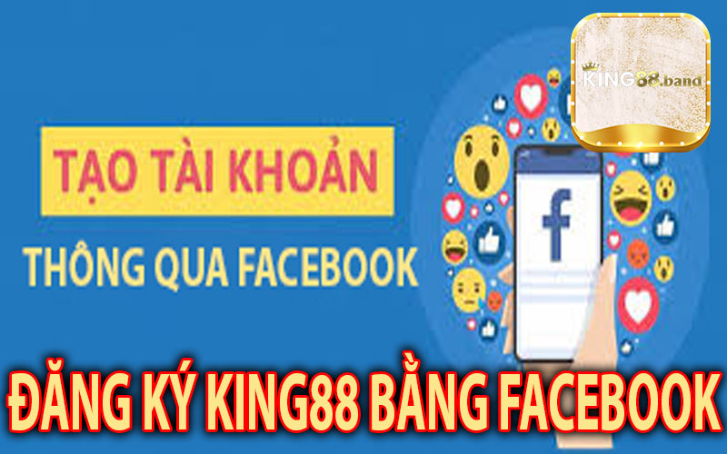 Liên kết qua Facebook để tạo tài khoản King88